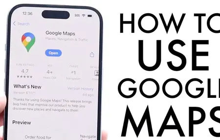 How to Use Google Maps
