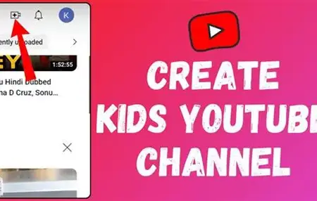 How to Create a Successful YouTube Channel for Kids